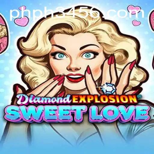 Immerse Yourself in the Sparkling World of DiamondExplosionSweetLove at PH3456.COM