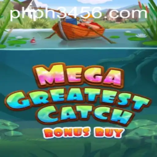 Exploring the Excitement of MegaGreatestCatchBonusBuy and PH3456.COM